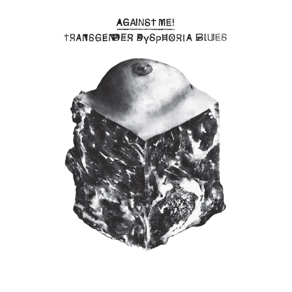 Against Me!: Transgender Dysphoria Blues (2014)